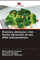Eman Refaat Youness (U. A.) | Brassica Oleracea L.Var. Italica (Broccoli) Et...