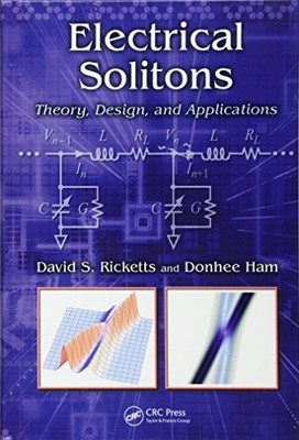 Electrical Solitons: Theory, Design, and Applications by David S. Ricketts NEW