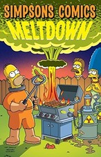 Simpsons Comics Meltdown: A Chain-Reaction Collection of Laughter and Four-C...