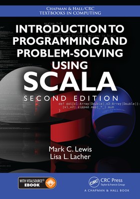 Introduction to Programming and Problem-Solving Using Scala, Second Edition Book