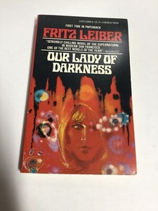 Our Lady of Darkness by Fritz Leiber Our Lady of Darkness by Fritz Leiber