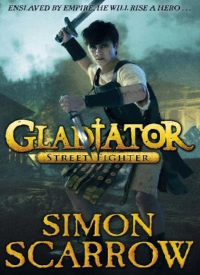 Gladiator: Street Fighter By Simon Scarrow. 9780141328591