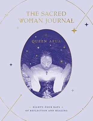 The Sacred Woman Journal: Eighty-Four - Flexibound, by Afua Queen - Very Good o