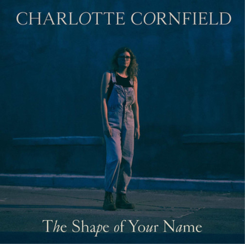 Альбом Charlotte Cornfield The Shape of Your Name (винил) 12 (ИМПОРТИРОВАН из Великобритании)