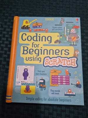 Coding for Beginners Using Scratch - IR - Spiral-bound By Rosie Dickins - GOOD
