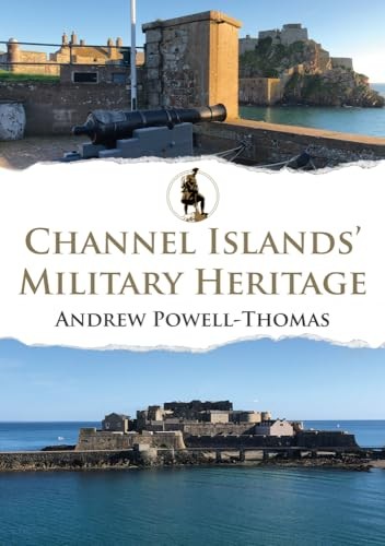 Channel Islands' Military Heritage by Andrew Powell-Thomas NEW - Image 9