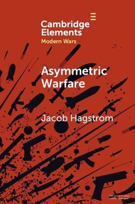 Jacob Hagstrom Asymmetric Warfare (Taschenbuch) Elements in Modern Wars