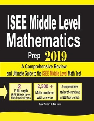 ISEE Middle Level Mathematics Prep 2019: A Comprehensive Review and Ultimate