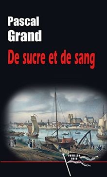 De sucre et de sang  von Pascal Grand | Buch | Zustand sehr gut
