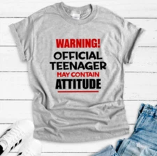 Warning, Official Teenager, May Contain Attitude Birthday Gray Unisex T-shirt