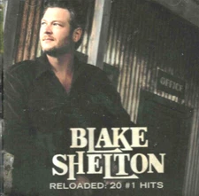 Blake Shelton Reloaded 20 # 1 HITS, New! CD 20 Best of Greatest tracks w/ Bonus
