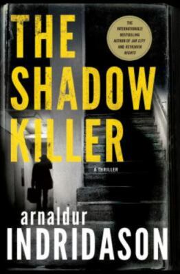 The Shadow Killer (The Flovent and Thorson Thrillers) by Indridason, Arnaldur