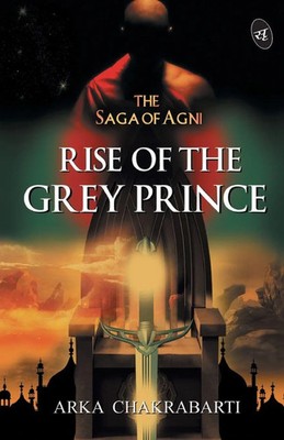 Arka Chakrabarti | Rise of the Grey Prince | Taschenbuch | Englisch (2015)