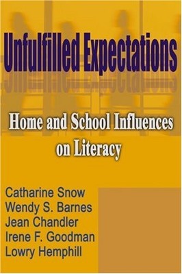Unfulfilled Expectations: Home and School Influences on Literacy