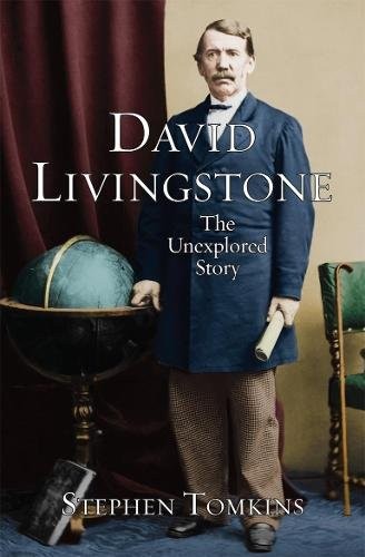 David Livingstone: The Unexplored Story,Stephen Tomkins - Image 6