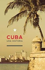 Cuba : Una Historia Paperback Oscar, Guerra-Vilaboy, Sergio Loyol