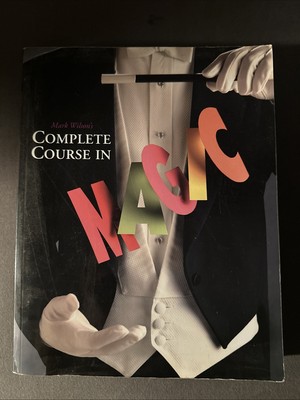 Mark Wilson's Complete Course in Magic by Mark Wilson (Paperback, 2003)