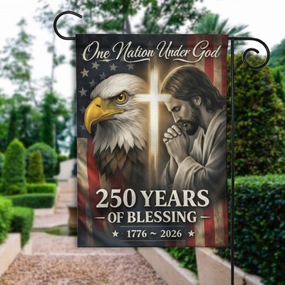 One Nation Under God Flag 250 Years Of Blessing 1776-20226 Flag Christian Decor