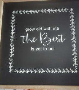 Wood Decorative "Grow Old With Me" Quote Sign, Painted Black/White, Square