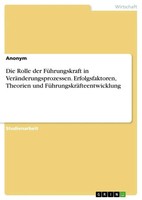 Anonymous | Die Rolle Der FüHrungskraft In VeräNderungsprozessen....
