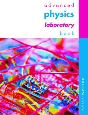Advanced Physics Laboratory Book inc ..., Warren, Peter