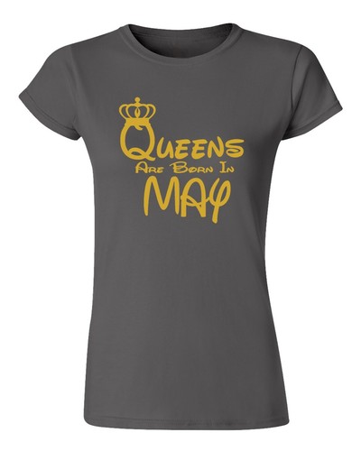 Queens Are Born In MAY TSHIRT Lady Tee Shirt Meilleur Tshirt Anniversaire Logo OR - Photo 11/11