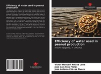 VíCtor Manuerl Amaya Lona (U. A.) | Efficiency Of Water Used In Peanut...