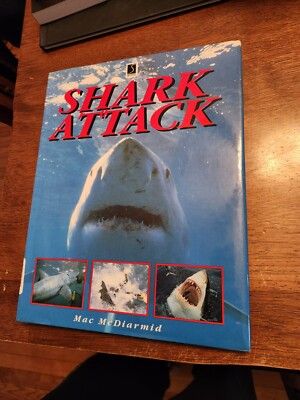 Shark Attack - Hardcover Non-Fiction Book by MAC MCDIARMID - VERY GOOD ++ COND