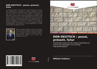 Mikhail Andreev | DDR-DEUTSCH : Passé, PréSent, Futur | Taschenbuch (2021)