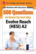 McGraw-Hill Education 500 Evolve Reach HESI A2 Questions to Know