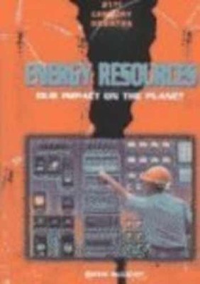 Energy Resources: Our Impact on - Library Binding, by McLeish Ewan - Very Good