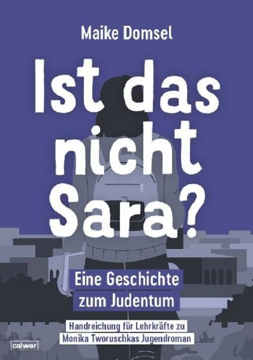 Ist das nicht Sara? Handreichung für Lehrkräfte Monika Tworuschka