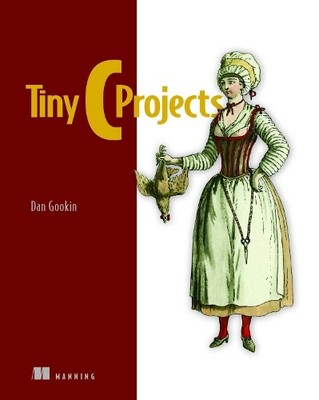 Dan Gookin Tiny C Projects (Taschenbuch) (US IMPORT)