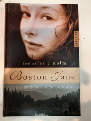 Jennifer L. Holm - Boston Jane, ein Mädchen in der Wildnis