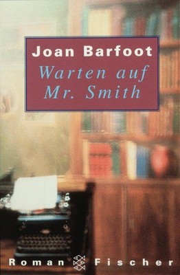 Warten auf Mr. Smith (Fischer Taschenbücher) Barfoot, Joan: