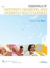 Essentials of Maternity, Newborn, and Women's Health Nursing Susa