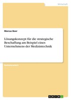 Marcus Boer | LöSungskonzept FüR Die Strategische Beschaffung Am Beispiel...
