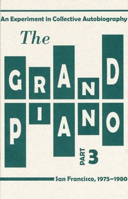THE GRAND PIANO: PART 3 By Ron Silliman & Lyn Hejinian **BRAND NEW**