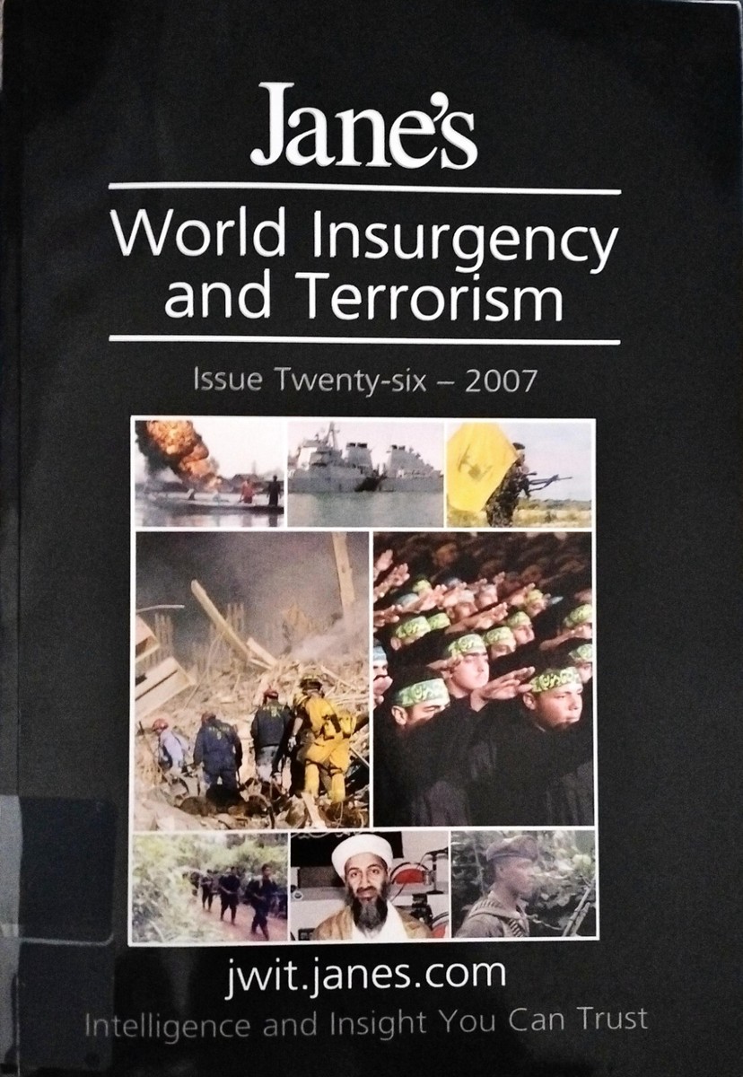 Jane’s World Insurgency and Terrorism Jane's World Insurgency and Terrorism Issue Twenty Six - 2007 Ex