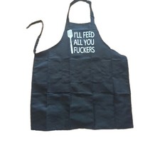 Funny Cooking Grilling Apron 2 Pockets I'll Feed All You F ckers XL