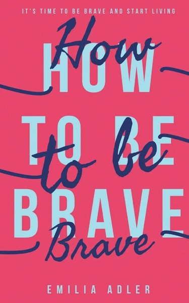 How To Be Brave Emilia Adler Taschenbuch Kartoniert / Broschiert Englisch 2020-image