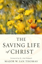The Saving Life of Christ by W. Ian Thomas (English) Paperback Book