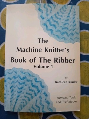 The Machine Knitters Book of The Ribber Band 1 von Kathleen Kinder Taschenbuch.