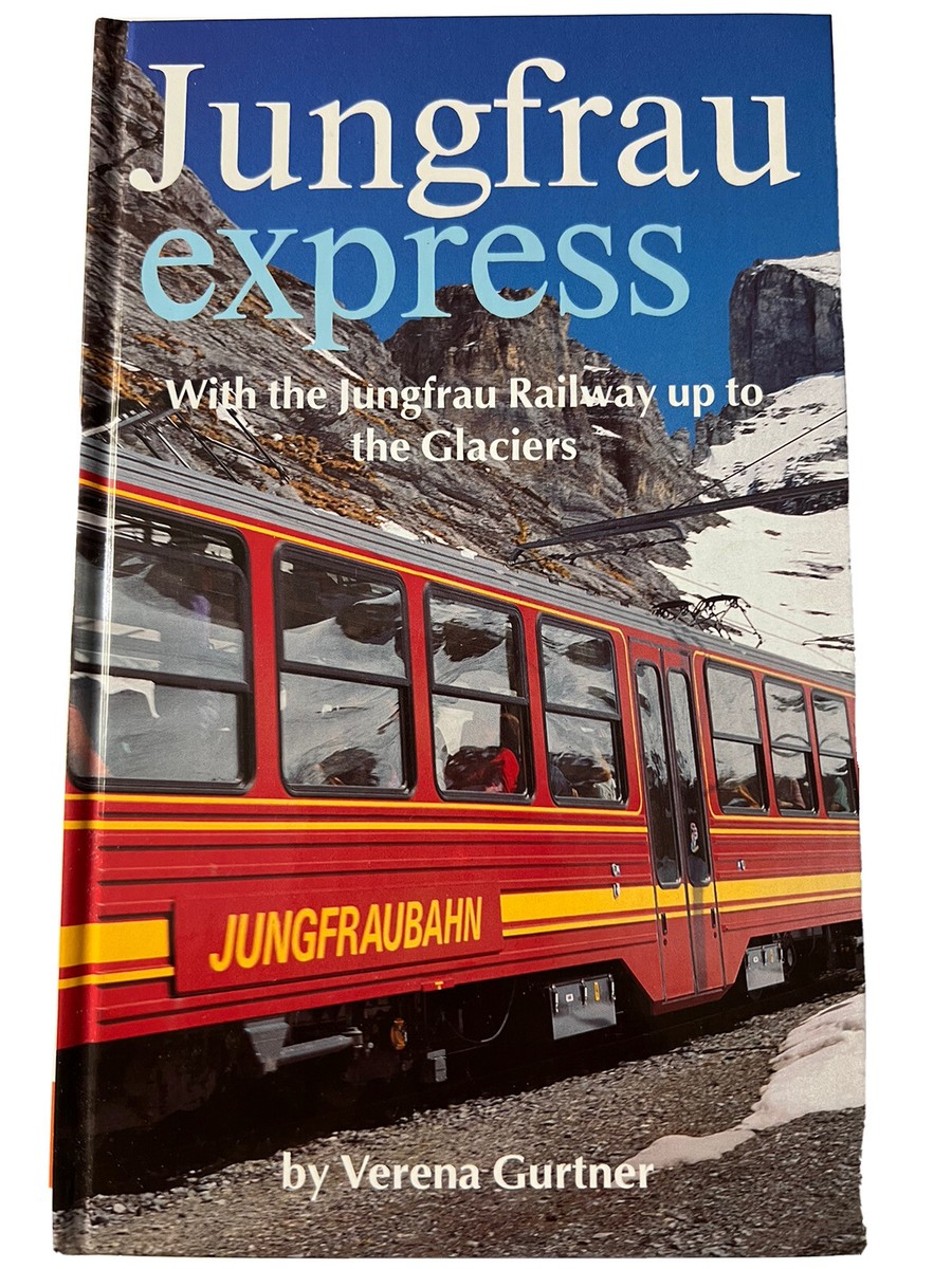 Jungfrau Express With The Jungfrau Railway Up To The