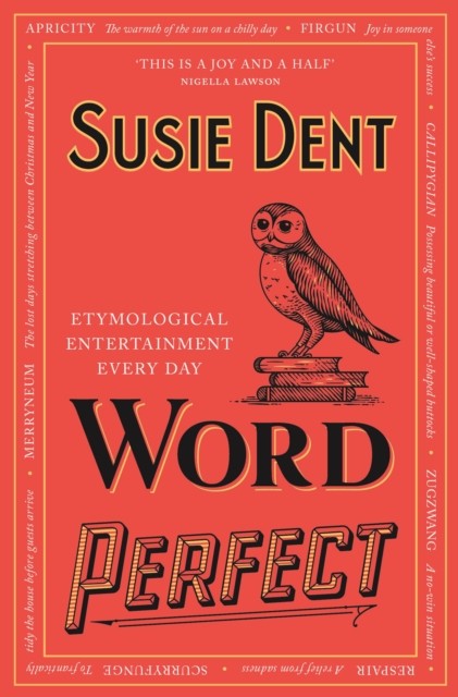 Hachette Word Perfect: Etymological Entertainment Every Day By Susie Dent - Non Fiction - Paperback - Image 11