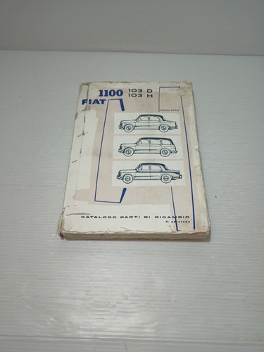Fiat 1100 103D/H Catalogo Parti Di Ricambio LEGGI DESCRIZIONE - Foto 1 di 12