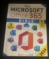 The Microsoft Office 365 Bible: The Complete Guide to Master the 9 In 1 2024
