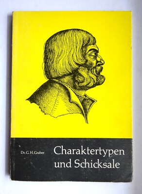 *Dr. G. H. Graber - Charaktertypen und Schicksale- 1963