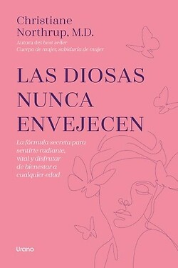 Las diosas nunca envejecen. NUEVO. Envío URGENTE. MEDICINA Y SALUD (IMOSVER)