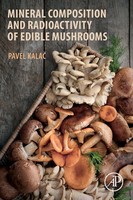 Pavel Kalac | Mineral Composition And Radioactivity Of Edible Mushrooms | Buch